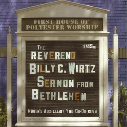 Sermon from Bethlehem - CD Audio di Reverend Billy C. Wirtz