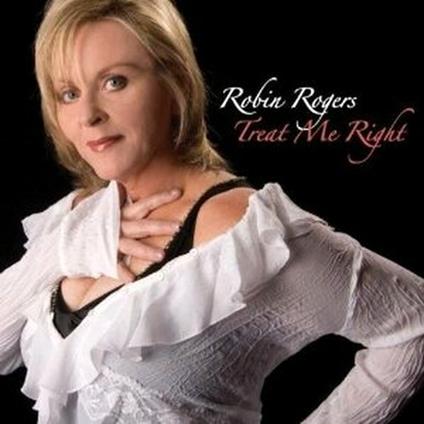 Treat Me Right - CD Audio di Robin Rogers