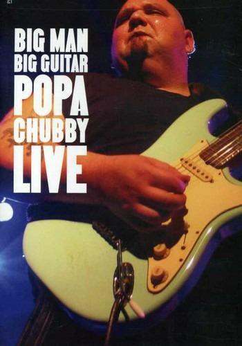 Big Man Big Guitar (Popa Chubby Live) (DVD) - DVD di Popa Chubby