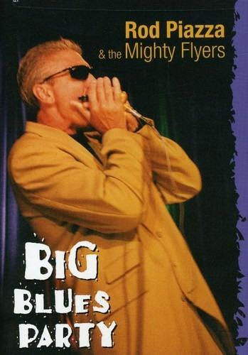 Big Blues Party (DVD) - DVD di Rod Piazza & the Mighty Flyers