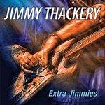 Extra Jimmies - CD Audio di Jimmy Thackery