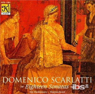 18 Sonatas - CD Audio di Domenico Scarlatti