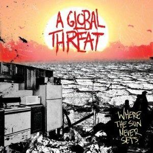 Where the Sun Never Sets - CD Audio di A Global Threat