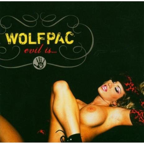 Evil Is - CD Audio di Wolfpac