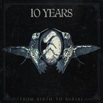 From Birth to Burial - CD Audio di 10 Years