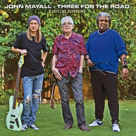 Three for the Road. Live in Germany 2017 - CD Audio di John Mayall