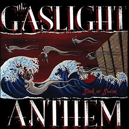 Sink or Swim - Vinile LP di Gaslight Anthem