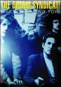 Dream Syndicate. Weathered &Torn (DVD) - DVD di Dream Syndicate