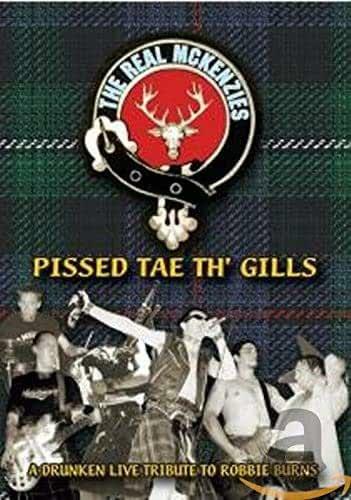 Real Mckenzies. Pissed Tae Th' Gills (DVD) - DVD di Real McKenzies