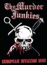 Murder Junkies. European Invasion 2005 (DVD)