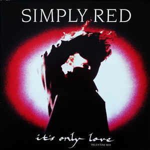 It's Only Love - Vinile 10'' di Simply Red