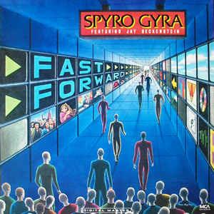 Fast Forward - Vinile LP di Spyro Gyra,Jay Beckenstein