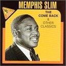 Come Back & Other Classics - CD Audio di Memphis Slim