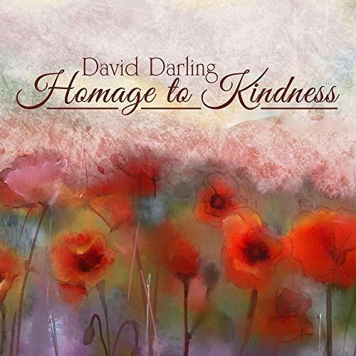 Homage to Kindness - CD Audio di David Darling