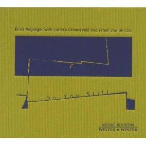 Do You Still - CD Audio di Ernst Reijseger