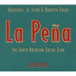 La peña - CD Audio di Santaires,El Filon,Roberto Calvo
