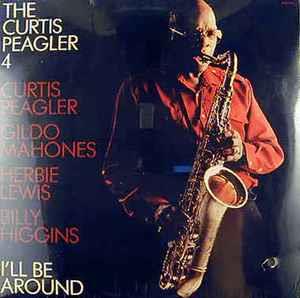 I'Ll Be Around - Vinile LP di The Curtis Peagler 4