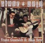 Vince & Bola - CD Audio di Vince Guaraldi,Bola Sete