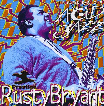 Legends Of Acid Jazz - CD Audio di Rusty Bryant