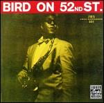 Bird on 52nd Street - CD Audio di Charlie Parker