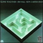 Alone Together - CD Audio di Jim Hall,Ron Carter