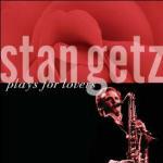 Stan Getz Plays for Lovers - CD Audio di Stan Getz