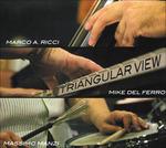 Triangular View - CD Audio di Massimo Manzi,Marco Ricci,Mike Del Ferro