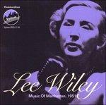 Music of Manhattan 1951 - CD Audio di Lee Wiley