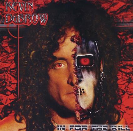 In for the Kill - CD Audio di Kevin Dubrow