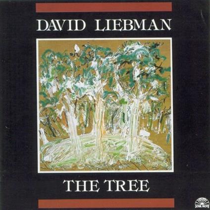 The Tree - CD Audio di David Liebman