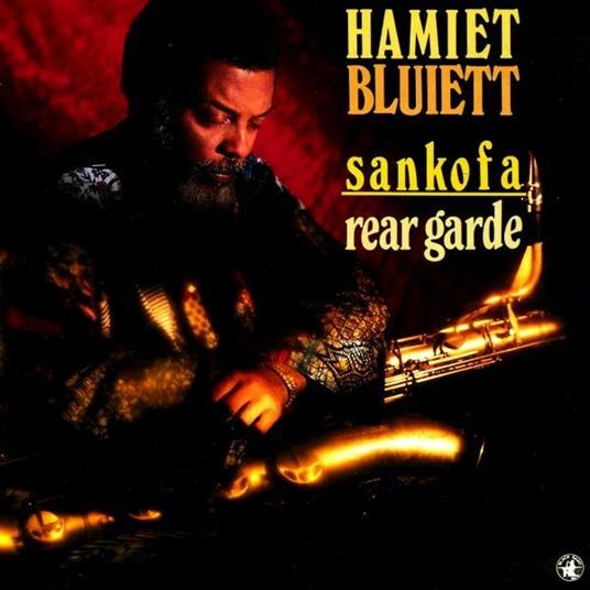 Sankofa/Rear Garde - CD Audio di Hamiet Bluiett