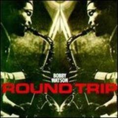 Round Trip - CD Audio di Bobby Watson