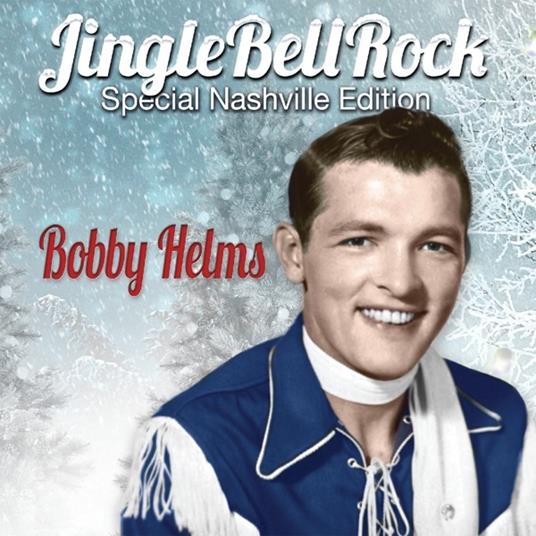 Jingle Bell Rock (Special Nashville Edition) - CD Audio di Bobby Helms