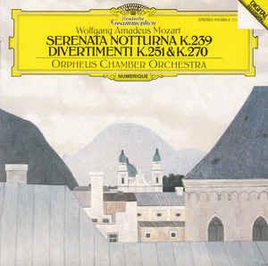 Serenata Notturna K.239. Divertimenti K.251 & K.270 - CD Audio di Wolfgang Amadeus Mozart,Orpheus Chamber Orchestra