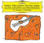 Concerto per chitarra - Studi - Preludi - CD Audio di Heitor Villa-Lobos,Narciso Yepes