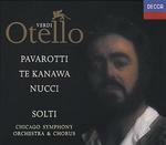 Otello - CD Audio di Luciano Pavarotti,Kiri Te Kanawa,Leo Nucci,Giuseppe Verdi,Georg Solti,Chicago Symphony Orchestra