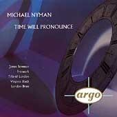 Time Will Pronounce - CD Audio di Michael Nyman