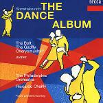 The Dance Album - CD Audio di Dmitri Shostakovich,Riccardo Chailly,Philadelphia Orchestra