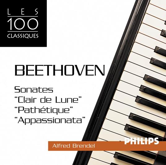 Sonates: Clair De Lune, Pathetique, Appassionata - CD Audio di Ludwig van Beethoven