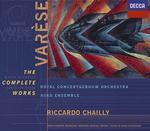Opere orchestrali complete - CD Audio di Edgar Varèse,Riccardo Chailly,Royal Concertgebouw Orchestra