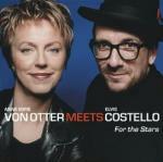 For the Stars: Von Otter meets Costello - CD Audio di Elvis Costello,Anne Sofie von Otter