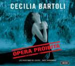 Opera proibita - CD Audio di Cecilia Bartoli,Alessandro Scarlatti,Antonio Caldara,Georg Friedrich Händel,Marc Minkowski,Les Musiciens du Louvre