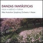 Danzas fantasticas - CD Audio di Manuel De Falla,Isaac Albéniz,Joaquin Turina,Jorge Mester,West Australian Symphony Orchestra
