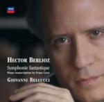 Trascrizione per pianoforte della Sinfonia fantastica di Berlioz - CD Audio di Franz Liszt,Giovanni Bellucci