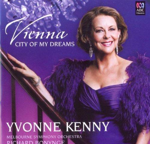 Vienna City Of My Dreams - CD Audio di Yvonne Kenny