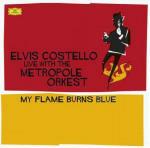 My Flame Burns Blue - CD Audio di Elvis Costello