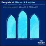 Missa S. Emidio - Salve Regina - Manca la guida al piè - Laudate pueri Dominum - CD Audio di Giovanni Battista Pergolesi,Claudio Abbado,Sara Mingardo,Orchestra Mozart