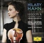 Concerti per violino - CD Audio di Pyotr Ilyich Tchaikovsky,Jennifer Higdon,Hilary Hahn,Royal Liverpool Philharmonic Orchestra,Vasily Petrenko