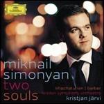 Two Souls. Concerti per violino - CD Audio di Samuel Barber,Aram Khachaturian,London Symphony Orchestra,Kristjan Järvi,Mikhail Simonyan