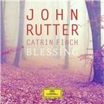 Blessing - CD Audio di Catrin Finch,John Rutter